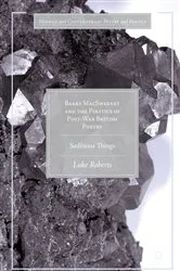 Book cover of Barry MacSweeney and the Politics of Post-War British Poetry by Luke Roberts