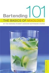 Book cover of Bartending 101 (4th ed.) by Inc. Harvard Student Agencies