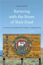 Book cover of Bartering with the Bones of Their Dead by Laurie Arnold