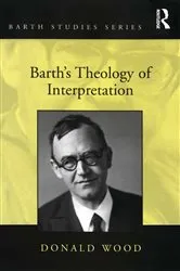 Book cover of Barth's Theology of Interpretation by Donald Wood