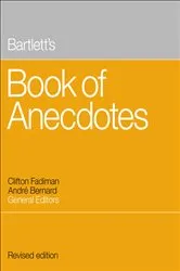 Book cover of Bartlett's Book of Anecdotes by Andre Bernard