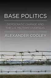 Book cover of Base Politics by Alexander Cooley