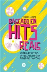 Book cover of Baseado em hits reais by Braulio Lorentz