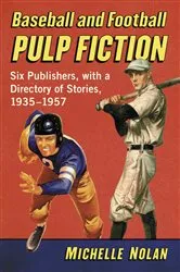 Book cover of Baseball and Football Pulp Fiction by Michelle Nolan