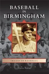 Book cover of Baseball in Birmingham by Clarence Watkins
