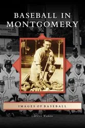 Book cover of Baseball in Montgomery by Clarence Watkins