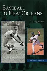 Book cover of Baseball in New Orleans by S. Derby Gisclair