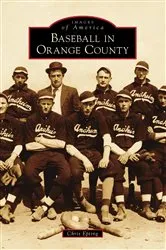 Book cover of Baseball in Orange County by Unknown