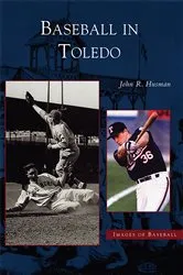 Book cover of Baseball in Toledo by John R. Husman