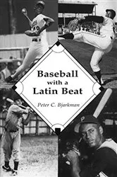 Book cover of Baseball with a Latin Beat by Peter C. Bjarkman