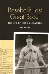 Book cover of Baseball's Last Great Scout by Dan Austin