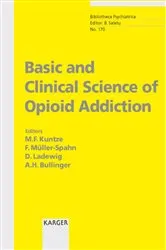Book cover of Basic and Clinical Science of Opioid Addiction by M.F. Kuntze