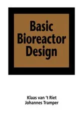 Book cover of Basic Bioreactor Design by Klaas van't Riet