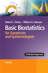 Book cover of Basic Biostatistics for Geneticists and Epidemiologists by Robert C. Elston
