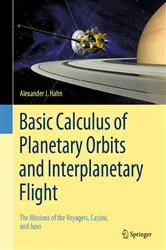 Book cover of Basic Calculus of Planetary Orbits and Interplanetary Flight by Alexander J. Hahn