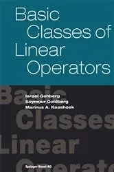 Book cover of Basic Classes of Linear Operators by Israel Gohberg