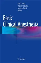 Book cover of Basic Clinical Anesthesia by Paul K. Sikka