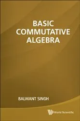 Book cover of Basic Commutative Algebra by Balwant Singh