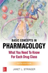 Book cover of Basic Concepts in Pharmacology: What You Need to Know for Each Drug Class, Fifth Edition (5th ed.) by Janet L. Stringer