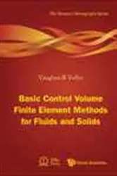 Book cover of Basic Control Volume Finite Element Methods For Fluids And Solids by Vaughan R Voller