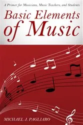 Book cover of Basic Elements of Music by Michael J. Pagliaro