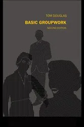 Book cover of Basic Groupwork (2nd ed.) by Tom Douglas