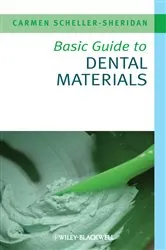 Book cover of Basic Guide to Dental Materials by Carmen Scheller-Sheridan