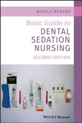 Book cover of Basic Guide to Dental Sedation Nursing (2nd ed.) by Nicola Rogers