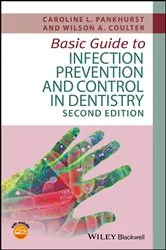 Book cover of Basic Guide to Infection Prevention and Control in Dentistry (2nd ed.) by Caroline L. Pankhurst