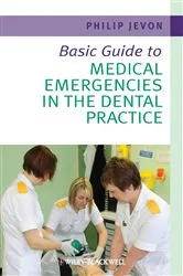 Book cover of Basic Guide to Medical Emergencies in the Dental Practice by Philip Jevon