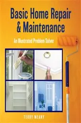 Book cover of Basic Home Repair & Maintenance by Terry Meany