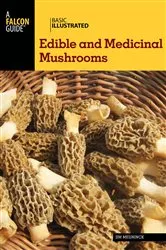 Book cover of Basic Illustrated Edible and Medicinal Mushrooms by Jim Meuninck
