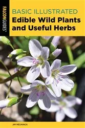Book cover of Basic Illustrated Edible Wild Plants and Useful Herbs (3rd ed.) by Jim Meuninck