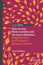 Book cover of Basic Income, Work Incentives and Job Search Behaviour by Simon Watkins