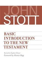 Book cover of Basic Introduction to the New Testament by John Stott