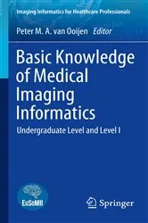 Book cover of Basic Knowledge of Medical Imaging Informatics by Peter M. A. van Ooijen