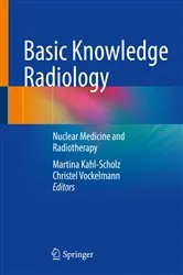 Book cover of Basic Knowledge Radiology by Martina Kahl-Scholz