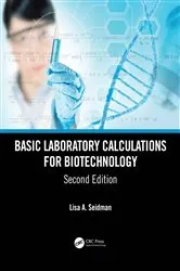 Book cover of Basic Laboratory Calculations for Biotechnology (2nd ed.) by Lisa A. Seidman
