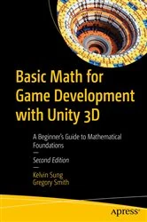 Book cover of Basic Math for Game Development with Unity 3D (2nd ed.) by Kelvin Sung