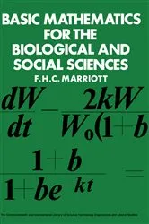 Book cover of Basic Mathematics for the Biological and Social Sciences by F. H. C. Marriott