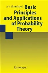 Book cover of Basic Principles and Applications of Probability Theory by Valeriy Skorokhod