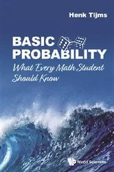 Book cover of Basic Probability: What Every Math Student Should Know by Henk Tijms