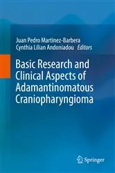 Book cover of Basic Research and Clinical Aspects of Adamantinomatous Craniopharyngioma by Juan Pedro Martinez-Barbera