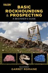 Book cover of Basic Rockhounding and Prospecting (2nd ed.) by Garret Romaine