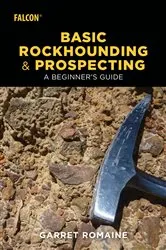 Book cover of Basic Rockhounding and Prospecting by Garret Romaine