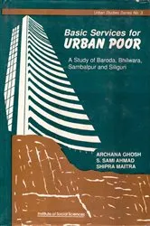 Book cover of Basic Services for Urban Poor A Study of Baroda, Bhilwara, Sambalpur and Siliguri by Unknown