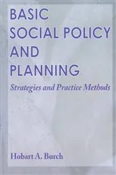 Book cover of Basic Social Policy and Planning by Hobart A Burch