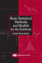 Book cover of Basic Statistical Methods and Models for the Sciences by Unknown