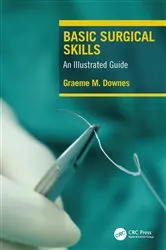 Book cover of Basic Surgical Skills by Graeme Downes