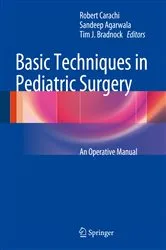 Book cover of Basic Techniques in Pediatric Surgery by Robert Carachi